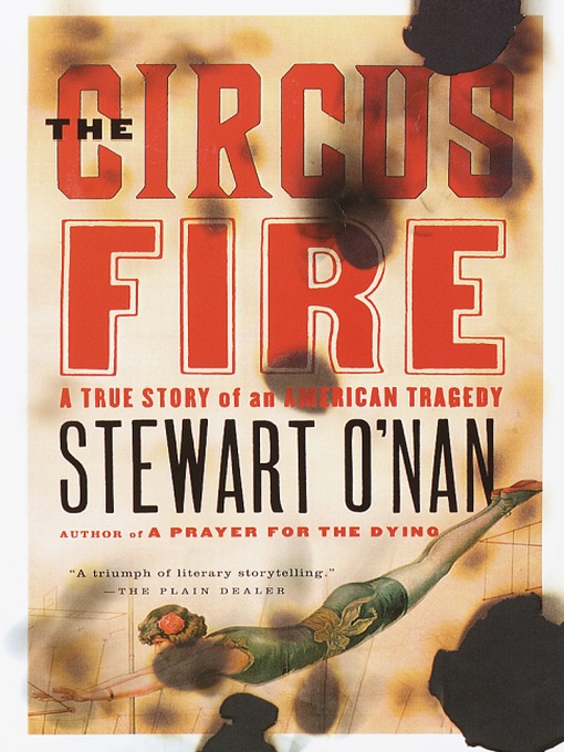 Title details for The Circus Fire by Stewart O'Nan - Available